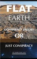 Flat Earth: Conspiracy Theory or Just Conspiracy