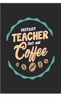 Instant Teacher Just Add Coffee