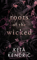 Roots of the Wicked
