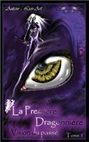 La Première Dragonnière Vision du passé