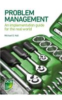 Problem Management: An implementation guide for the real world