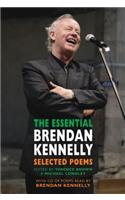 The Essential Brendan Kennelly: Selected Poems