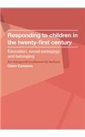 Responding to Children in the Twenty-First Century