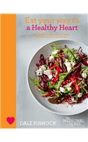 Eat Your Way to a Healthy Heart: Tackle Heart Disease by Changing the Way You Eat, in 50 Recipes(Medicinal Chef)