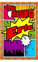 The Amazing Eric: Blank Cookbook Recipes & Notes Featuring 120 Pages 6x9