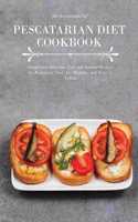 Pescatarian Diet Cookbook