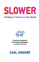 Slower