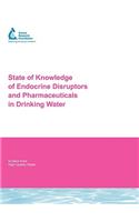 State of Knowledge of Endocrine Disruptors and Pharmaceuticals in Drinking Water