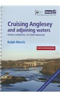 Cruising Anglesey and Adjoining Waters: From Liverpool to Porthmadog