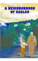 A Neighborhood of Eagles