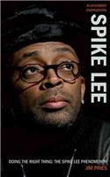 Doing the Right Thing: The Spike Lee Phenomenon(BlackAmber Inspirations)