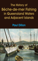 History of Bêche-de-mer Fishing in Queensland Waters and Adjacent Islands