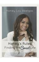Honey's Rules: Finding the Sweet Life