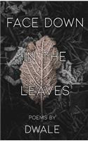 Face Down in the Leaves