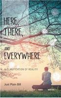 Here, There, and Everywhere: A Clarification of Reality
