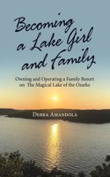 Becoming a Lake Girl and Family