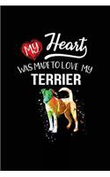 My Heart Was Made To Love My Terrier