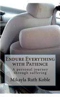Endure Everything with Patience