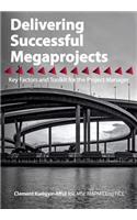 Delivering Successful Megaprojects