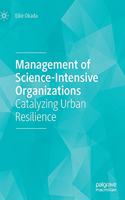 Management of Science-Intensive Organizations: Catalyzing Urban Resilience