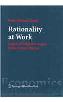 Rationality at Work: Logics of Collective Action in the Labour Market