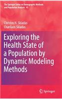 Exploring the Health State of a Population by Dynamic Modeling Methods