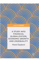 Study Into Financial Globalization, Economic Growth and (In)Equality