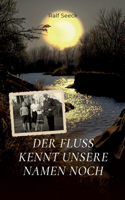 Fluss kennt unsere Namen noch