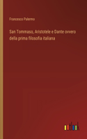 San Tommaso, Aristotele e Dante ovvero della prima filosofia italiana