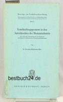 Entscheidungsprozesse in Den Aufsichtsraten Der Montanindustrie: Eine Empirische Untersuchung Uber Die Eignung Des Aufsichtsrates ALS Instrument Der Arbeitnehmermitbestimmung