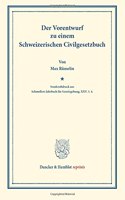 Der Vorentwurf Zu Einem Schweizerischen Civilgesetzbuch: (Sonderabdruck Aus Schmollers Jahrbuch Fur Gesetzgebung, XXV. 3. 4.)