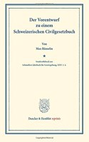 Der Vorentwurf Zu Einem Schweizerischen Civilgesetzbuch