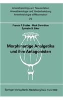 Morphinartige Analgetika Und Ihre Antagonisten