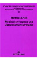 Medienkonvergenz Und Unternehmensstrategie