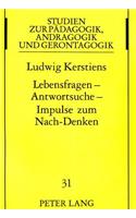 Lebensfragen - Antwortsuche - Impulse Zum Nach-Denken