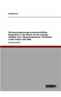 Die deutschsprachige wissenschaftliche Emigration in die Türkei und ihr soziales Umfeld - Das 