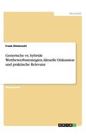 Generische vs. hybride Wettbewerbsstrategien. Aktuelle Diskussion und praktische Relevanz