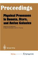Physical Processes in Comets, Stars and Active Galaxies