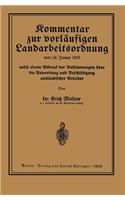 Kommentar Zur Vorläufigen Landarbeitsordnung Vom 24. Januar 1919 Nebst Einem Abdruck Der Bestimmungen Über Die Anwerbung Und Beschäftigung Ausländischer Arbeiter