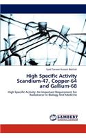 High Specific Activity Scandium-47, Copper-64 and Gallium-68