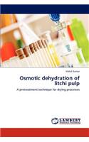 Osmotic Dehydration of Litchi Pulp