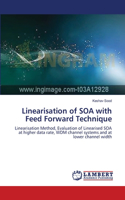 Linearisation of SOA with Feed Forward Technique
