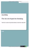 Über das erste Kapitel des Dàodéj&#299;ng: Das Dao, von dem wir sprechen können, ist nicht das ewige Dao