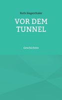 Vor dem Tunnel