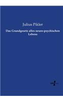 Das Grundgesetz alles neuro-psychischen Lebens