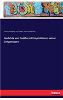 Gedichte von Goethe in Kompositionen seiner Zeitgenossen