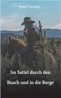 Im Sattel durch den Busch und in die Berge