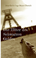 Die Hüter des Schwarzen Goldes