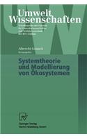 Systemtheorie und Modellierung von Ökosystemen