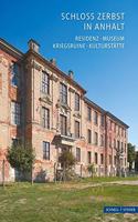 Schloss Zerbst in Anhalt: Residenz, Museum, Kriegsruine, Kulturstatte(2746 Kleine Kunstfuhrer)